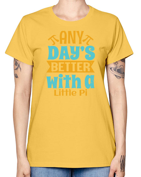 any days better with a little pi 1# - pi -  Missy T-Shirt