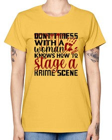 dontt mess with a woman who knows how to stage akrime scene 401# - true crime -  Missy T-Shirt