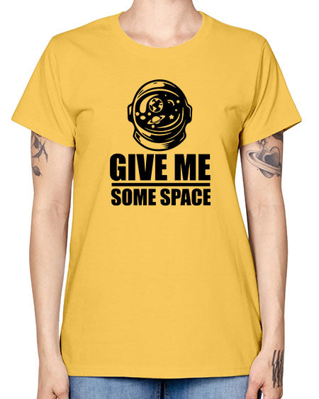 give me some space 34# - space -  Missy T-Shirt