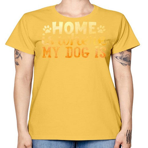 home is where my dog is 150# - dogs -  Missy T-Shirt