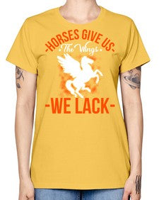 horses give us the wings we lack Style 4# - horse -  Missy T-Shirt