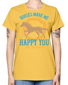 horses make me happy you not so much Style 41# - horse -  Missy T-Shirt