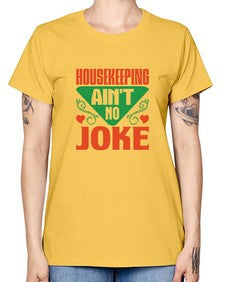 housekeeping aint no joke Style 178# - cleaner -  Missy T-Shirt