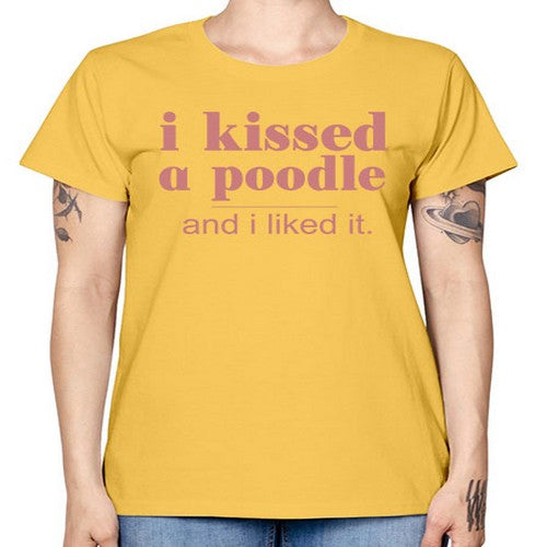 i kissed a poodle and i liked it - dogs -  Missy T-Shirt