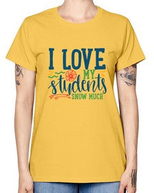 i love my students snow much Style 202# - teacher -  Missy T-Shirt