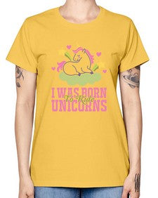 i was born to ride unicorns 199# - unicorn -  Missy T-Shirt