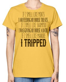 if i smell like mints i am feeding my horse treats - horse -  Missy T-Shirt