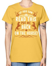 if you can read this put me back on the horse Style 37# - horse -  Missy T-Shirt