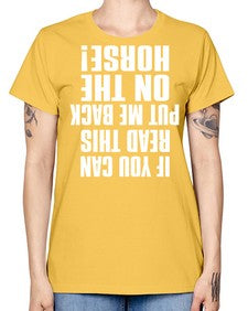 if you can read this put me back on the horse - horse -  Missy T-Shirt