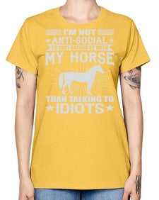im not anti social id just rather be with my horse - horse -  Missy T-Shirt