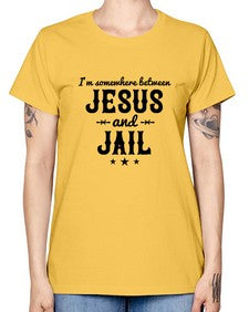 im somewhere between jesus and jail 649# - western -  Missy T-Shirt