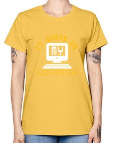 it works on my computer 30# - computer -  Missy T-Shirt