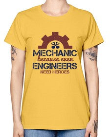 mechanic beacuse ever engineers need heroes Style 283# - engineer -  Missy T-Shirt