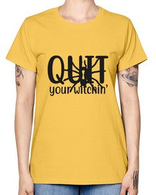 quit your witchin’ 31# - witch -  Missy T-Shirt