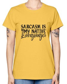 sarcasm is my native language 80# - sarcastic -  Missy T-Shirt