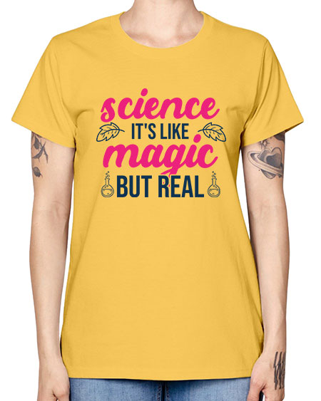 science its like magic but real 78# - general science -  Missy T-Shirt