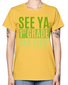 see ya first grade im out 841# - first grade -  Missy T-Shirt