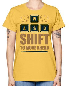 shift to move ahead 149# - video games -  Missy T-Shirt