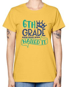 sixth grade nailed it 881# - sixth grade -  Missy T-Shirt