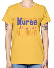 sleep all day nurse all night Style 1395# - nurse -  Missy T-Shirt
