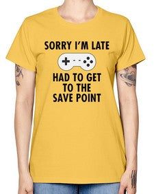 sorry im late had to get to the save point 151# - video games -  Missy T-Shirt