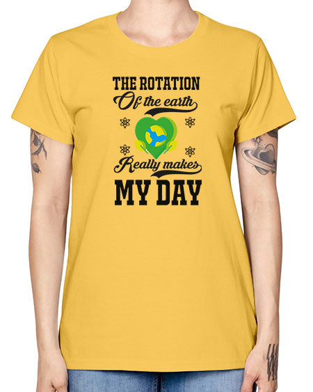 the rotation of the earth really makes my day 13# - nature -  Missy T-Shirt