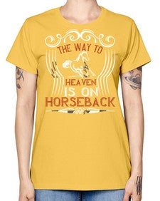 the way to haeven is on horseback Style 19# - horse -  Missy T-Shirt