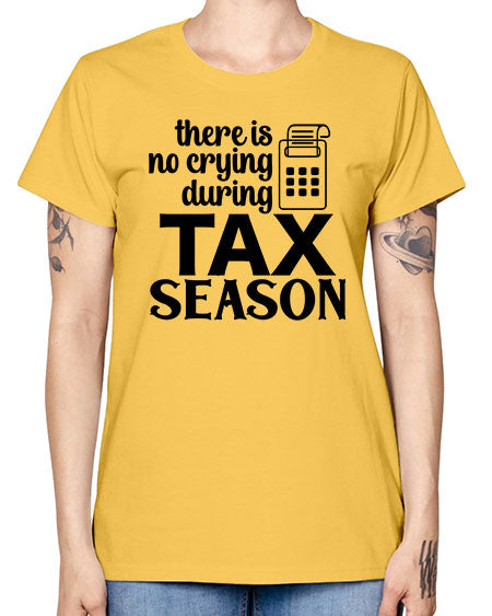 there is no crying during tax season 1540# - accountant -  Missy T-Shirt