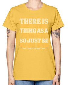 there is no such thing as a perfect parent so just be a real one 607# - parents day -  Missy T-Shirt