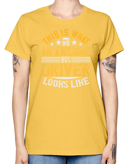 this is what an awesome bus driver looks like Style 1545# - Bus Driver -  Missy T-Shirt