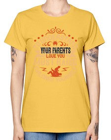 to understand your parents love you must raise children yourself 641# - parents day -  Missy T-Shirt