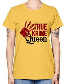 true krime queen 1190# - true crime -  Missy T-Shirt