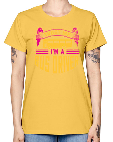 trust me Im a bus driver Style 1591# - Bus Driver -  Missy T-Shirt