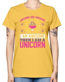 unicorns are awesome i am awesome then i am a unicorn 518# - unicorn -  Missy T-Shirt