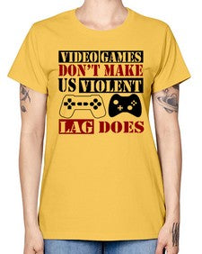 video games dont make us violent lag does 161# - video games -  Missy T-Shirt