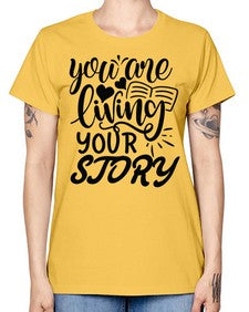 you are living your story Style 60# - motivation -  Missy T-Shirt