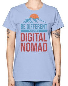Be Different Choose Digital Nomad 28# - internet -  Missy T-Shirt
