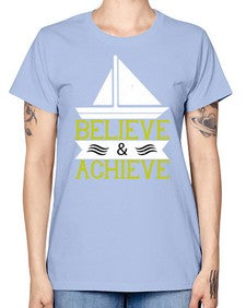 Believe  Achieve 23# - boats -  Missy T-Shirt