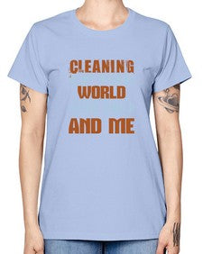Cleaning up the world for you and me Style 96# - cleaner -  Missy T-Shirt