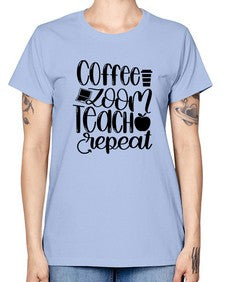 Coffee Zoom Teach Repeat Style 674# - teacher -  Missy T-Shirt
