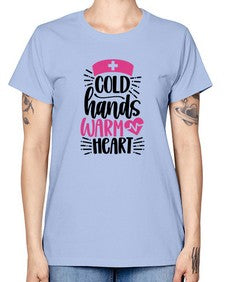 Cold Hands Warm Heart Style Style 676# - nurse -  Missy T-Shirt