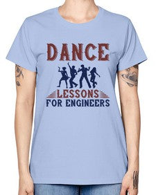 DANCE LESSONS FOR ENGINEERS Style 111# - engineer -  Missy T-Shirt