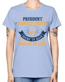Donal trump made me an alien 51# - ufo -  Missy T-Shirt