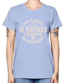 Going to hospital is like going to an alien planet 2# - ufo -  Missy T-Shirt