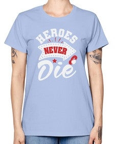 Heroes never die 21# - video games -  Missy T-Shirt