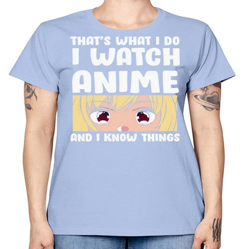I Watch Anime I Know Things Anime Lover 245# - anime -  Missy T-Shirt