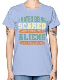 I hated being scared when i was little 13# - ufo -  Missy T-Shirt