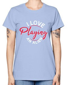 I love playing and alien 19# - ufo -  Missy T-Shirt