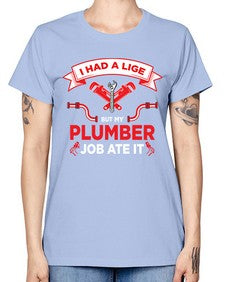 IHadaLifebutTshirt931# - plumber -  Missy T-Shirt