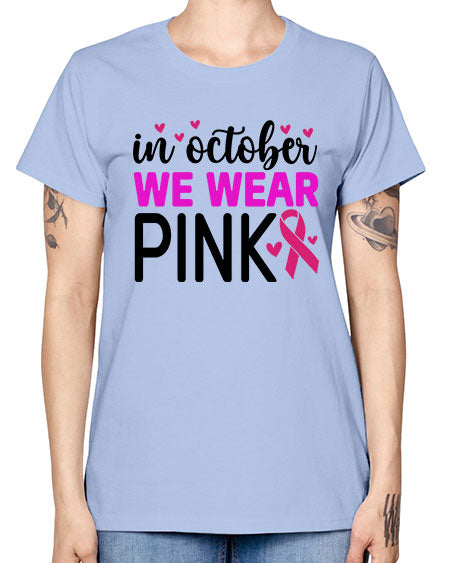 In October We Wear Pink 16# - breast cancer -  Missy T-Shirt